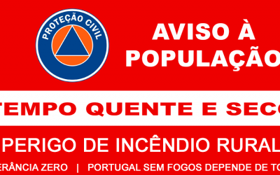 AVISO À POPULAÇÃO para TEMPO QUENTE E SECO – PERIGO DE INCÊNDIO RURAL